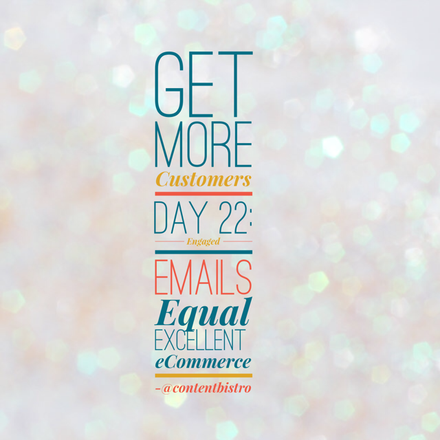 Get More Customers {Day 22}: You’ve Got {e}Mail!