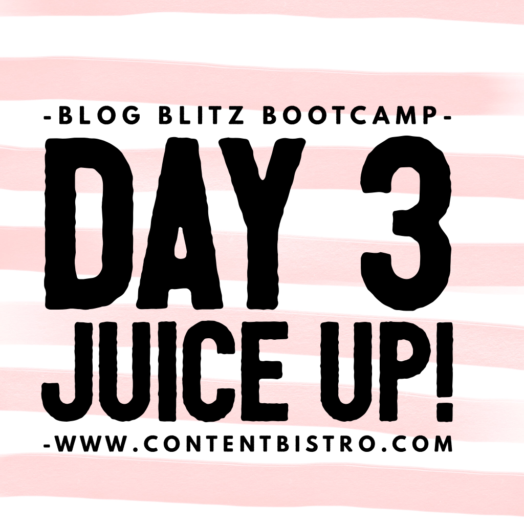 {Blog Blitz Bootcamp} Juice Up! How to Increase Blog Traffic Without Being Stuck to Your Laptop 24/7
