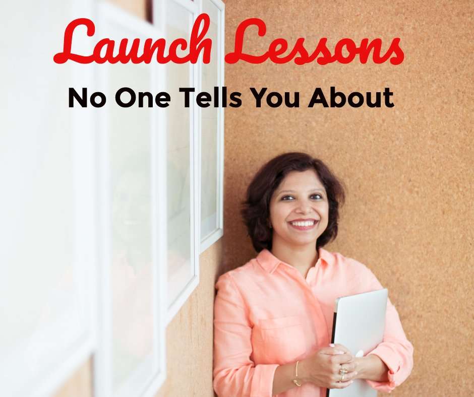 Lessons in Launching: The Good, Bad and Ugly Side of Launches No One Tells You About