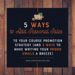 5 ways to add seasonal sales to your course promotion strategy
